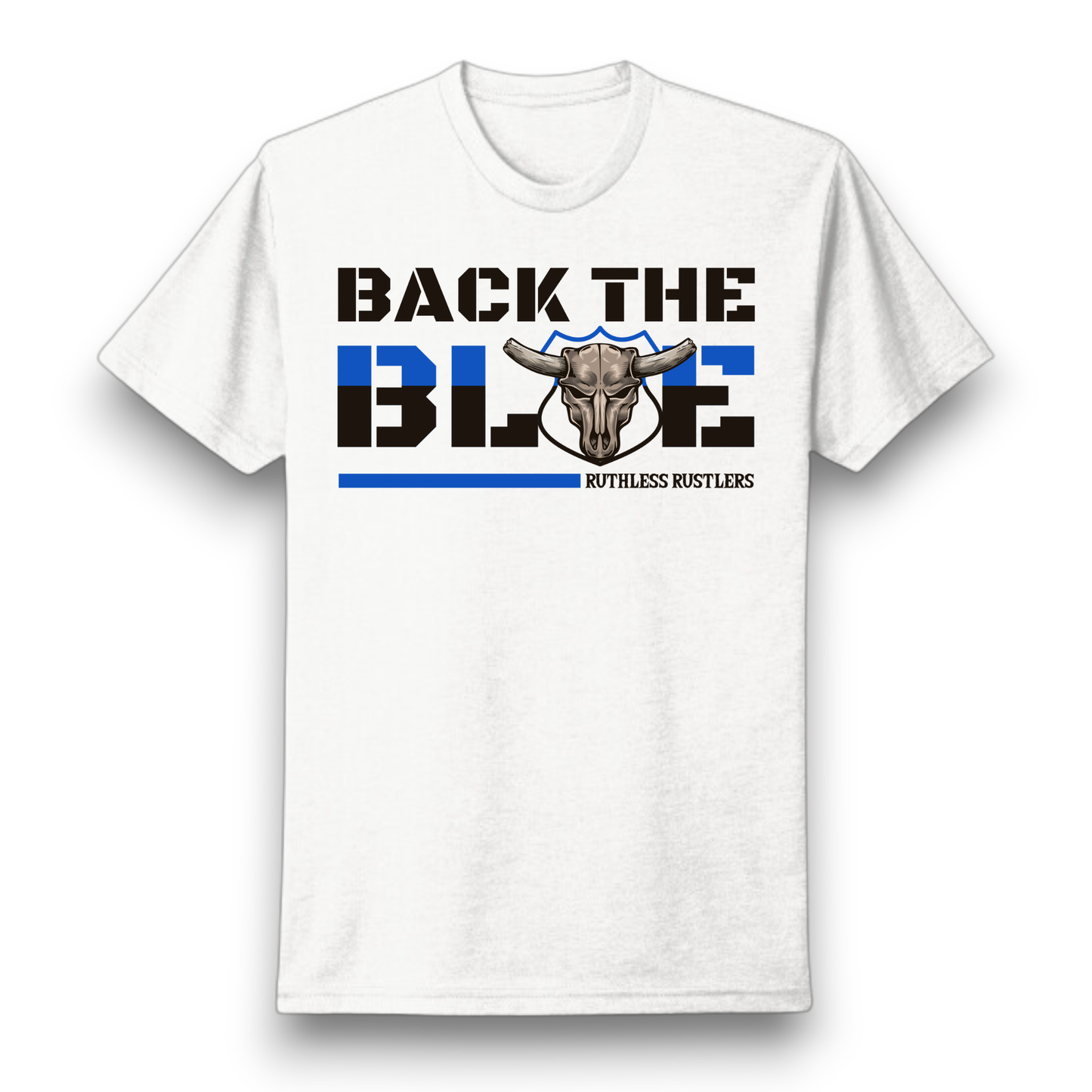 Ruthless Rustlers Back The Blue T-Shirt