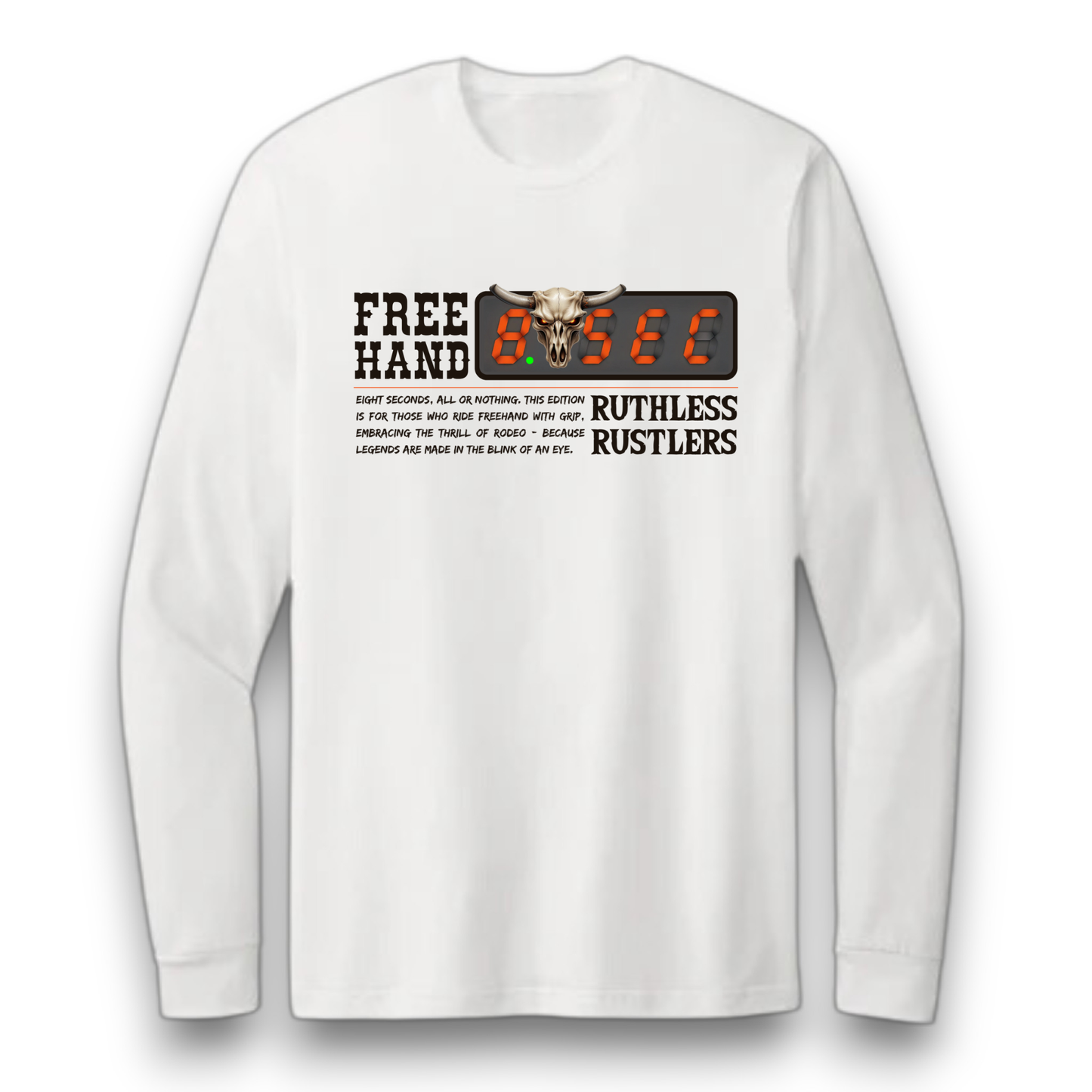 Ruthless Rustlers 8 Seconds Long Sleeve T-Shirt
