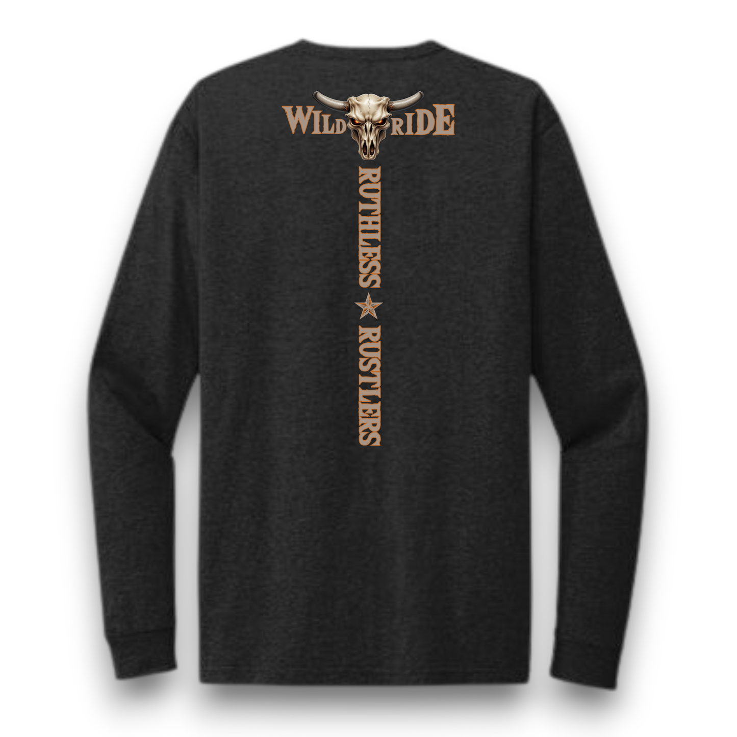 Ruthless Rustlers Wild Ride Long Sleeve T-Shirt