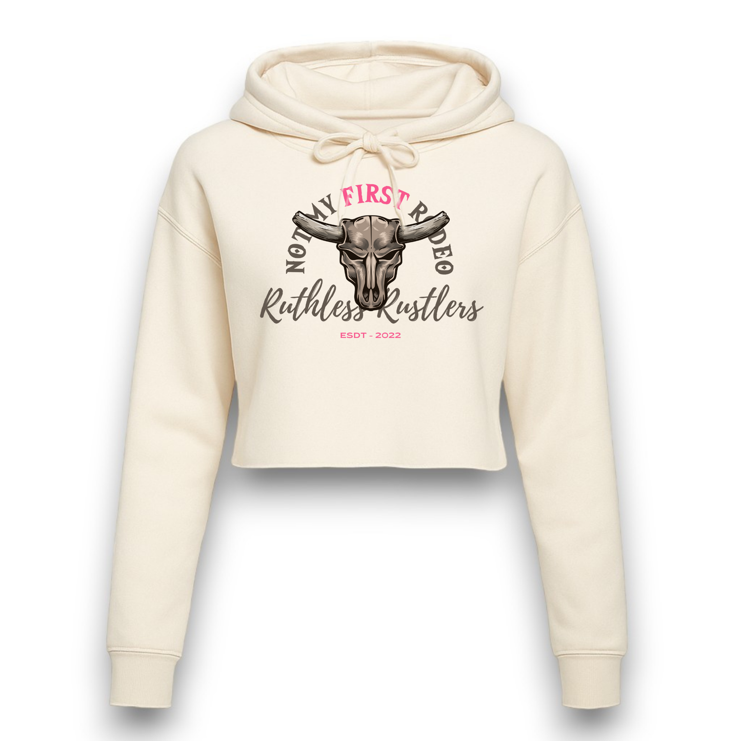 Ruthless Rustlers Not My First Rodeo Cropped Hoodie